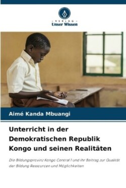 Unterricht in der Demokratischen Republik Kongo und seinen Realitäten