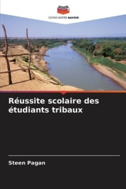 Réussite scolaire des étudiants tribaux