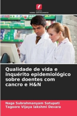 Qualidade de vida e inquérito epidemiológico sobre doentes com cancro e H&N