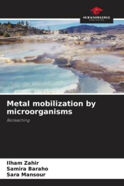 Metal mobilization by microorganisms