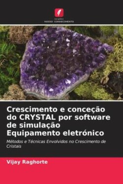 Crescimento e conceção do CRYSTAL por software de simulação Equipamento eletrónico