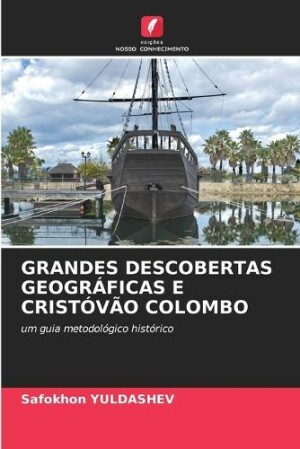 Grandes Descobertas Geográficas E Cristóvão Colombo