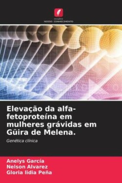 Elevação da alfa-fetoproteína em mulheres grávidas em Güira de Melena.