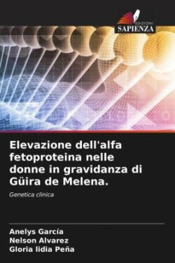 Elevazione dell'alfa fetoproteina nelle donne in gravidanza di Güira de Melena.