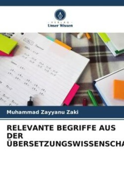 Relevante Begriffe Aus Der Übersetzungswissenschaft