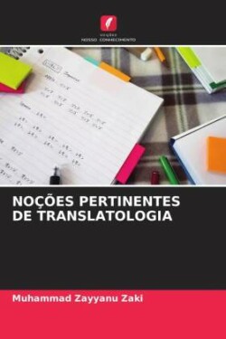 Noções Pertinentes de Translatologia