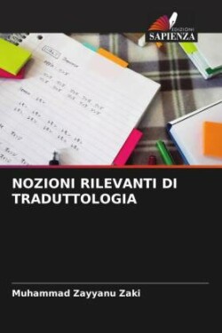 Nozioni Rilevanti Di Traduttologia