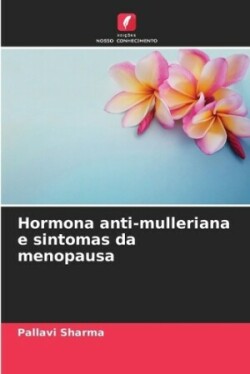 Hormona anti-mulleriana e sintomas da menopausa