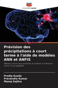 Prévision des précipitations à court terme à l'aide de modèles ANN et ANFIS