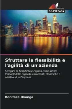 Sfruttare la flessibilità e l'agilità di un'azienda