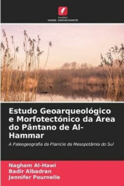 Estudo Geoarqueológico e Morfotectónico da Área do Pântano de Al-Hammar