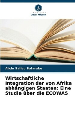 Wirtschaftliche Integration der von Afrika abhängigen Staaten