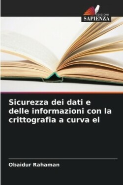 Sicurezza dei dati e delle informazioni con la crittografia a curva el