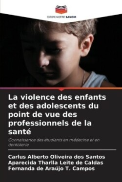 violence des enfants et des adolescents du point de vue des professionnels de la santé