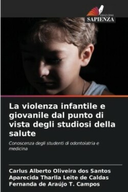 violenza infantile e giovanile dal punto di vista degli studiosi della salute