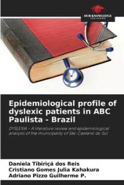 Epidemiological profile of dyslexic patients in ABC Paulista - Brazil