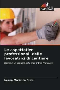 aspettative professionali delle lavoratrici di cantiere