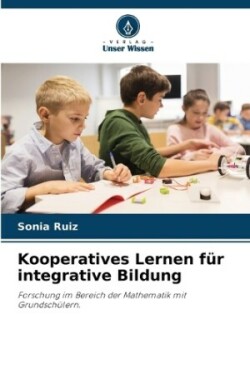 Kooperatives Lernen für integrative Bildung