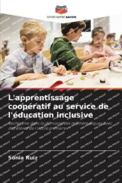 L'apprentissage coopératif au service de l'éducation inclusive