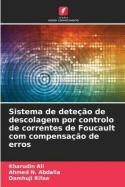 Sistema de deteção de descolagem por controlo de correntes de Foucault com compensação de erros