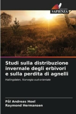 Studi sulla distribuzione invernale degli erbivori e sulla perdita di agnelli