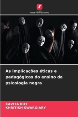 As implicações éticas e pedagógicas do ensino da psicologia negra