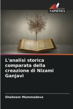 L'analisi storica comparata della creazione di Nizami Ganjavi