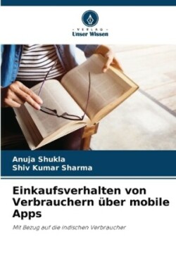 Einkaufsverhalten von Verbrauchern über mobile Apps