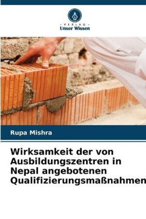 Wirksamkeit der von Ausbildungszentren in Nepal angebotenen Qualifizierungsmaßnahmen