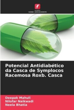 Potencial Antidiabético da Casca de Symplocos Racemosa Roxb. Casca