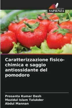 Caratterizzazione fisico-chimica e saggio antiossidante del pomodoro