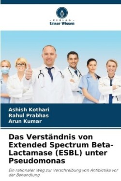 Verständnis von Extended Spectrum Beta-Lactamase (ESBL) unter Pseudomonas