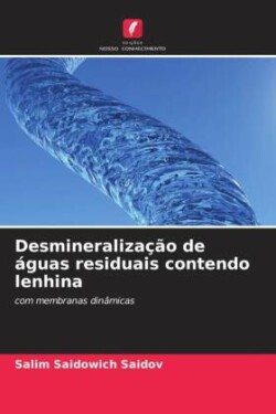 Desmineralização de águas residuais contendo lenhina