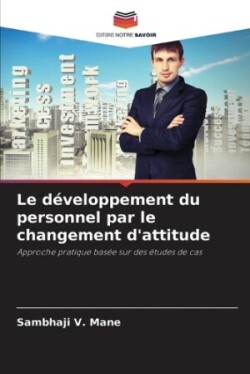 développement du personnel par le changement d'attitude