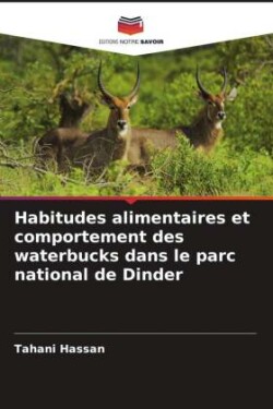 Habitudes alimentaires et comportement des waterbucks dans le parc national de Dinder