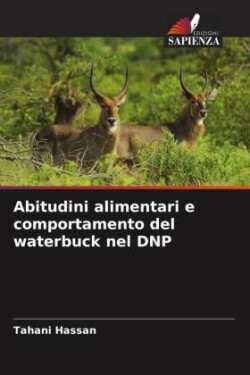 Abitudini alimentari e comportamento del waterbuck nel DNP