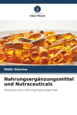 Nahrungsergänzungsmittel und Nutraceuticals