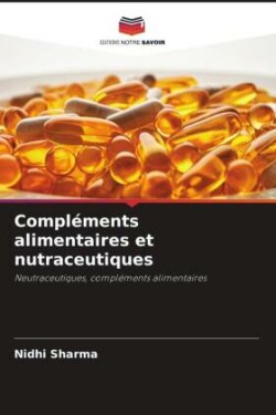 Compléments alimentaires et nutraceutiques