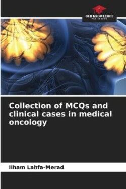 Collection of MCQs and clinical cases in medical oncology