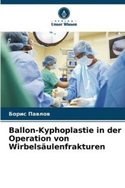 Ballon-Kyphoplastie in der Operation von Wirbelsäulenfrakturen