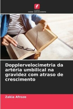 Dopplervelocimetria da artéria umbilical na gravidez com atraso de crescimento