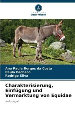 Charakterisierung, Einfügung und Vermarktung von Equidae