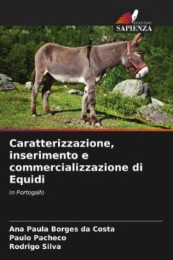 Caratterizzazione, inserimento e commercializzazione di Equidi