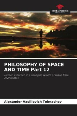 PHILOSOPHY OF SPACE AND TIME Part 12