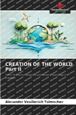 CREATION OF THE WORLD Part II