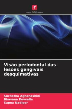 Visão periodontal das lesões gengivais desquimativas