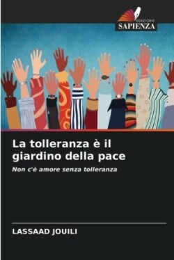 tolleranza è il giardino della pace