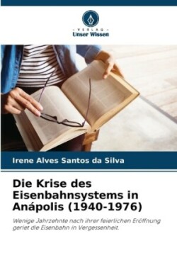 Krise des Eisenbahnsystems in Anápolis (1940-1976)