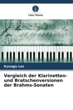 Vergleich der Klarinetten- und Bratschenversionen der Brahms-Sonaten