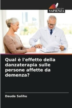 Qual è l'effetto della danzaterapia sulle persone affette da demenza?